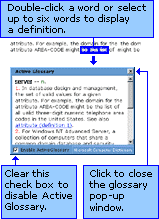 Highlight or double-click a word or term in the web page to enable the glossary.  Close the glossary window by clicking the x in the upper right corner.